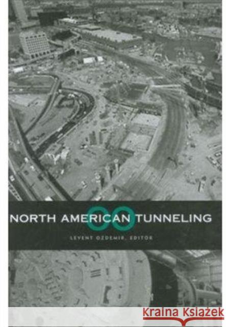 North American Tunneling 2000 [With CDROM] Ozdemir, Levent 9789058091628 Taylor & Francis - książka