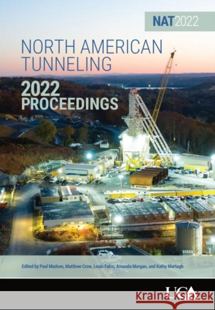 North American Tunneling 2022 Proceedings Madsen, Paul 9780873355018 Society for Mining, Metallurgy, and Explorati - książka