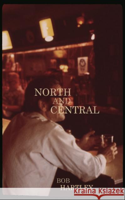 North and Central Bob Hartley 9780986092282 Tortoise Books - książka