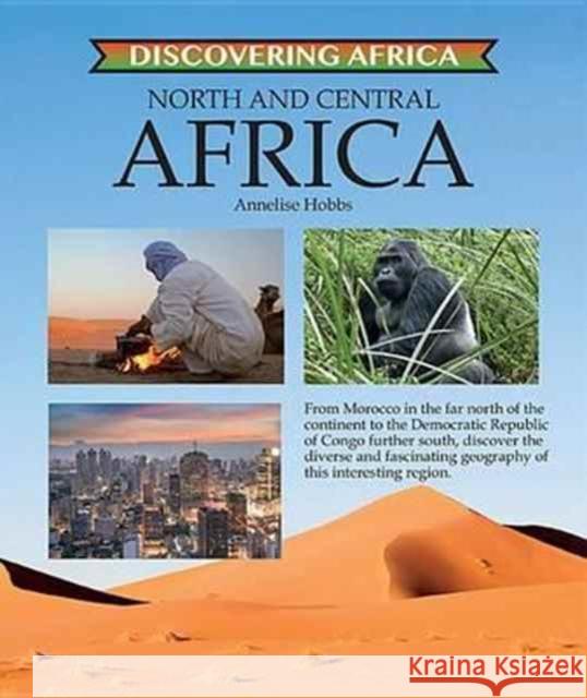 North and Central Africa Annelise Hobbs 9781422237182 Mason Crest Publishers - książka