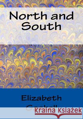 North and South Elizabeth Cleghorn Gaskell 9781517471149 Createspace - książka