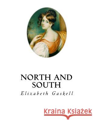 North and South: A Social Novel Elizabeth Cleghorn Gaskell 9781534927872 Createspace Independent Publishing Platform - książka