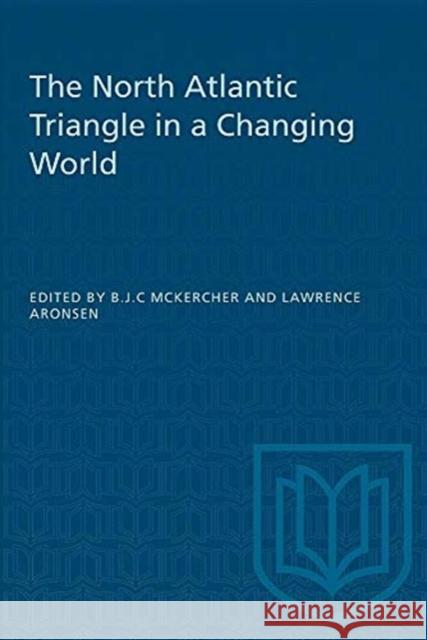 NORTH ATLANTIC TRIANGLE CHANGING WORLDP  9780802069573 TORONTO UNIVERSITY PRESS - książka