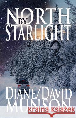 North by Starlight Diane Munson David Munson 9781732582309 Micah House Media, LLC - książka