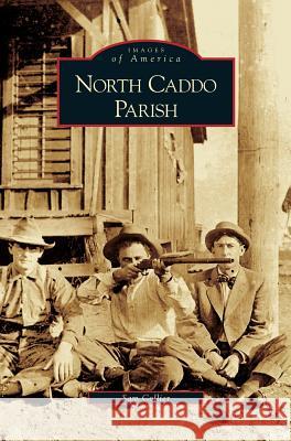 North Caddo Parish Sam Collier 9781531633158 Arcadia Library Editions - książka