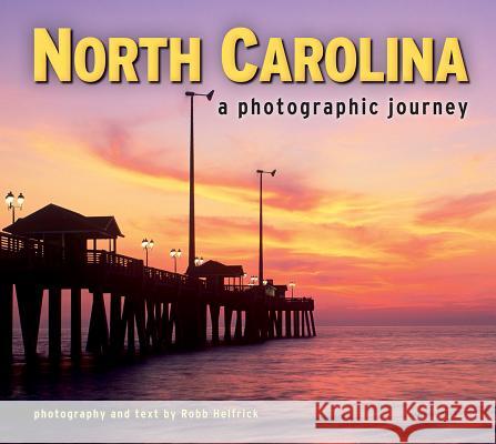 North Carolina: A Photographic Journey  9781560376095 Not Avail - książka