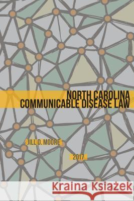 North Carolina Communicable Disease Law Jill D. Moore 9781560118794 Unc School of Government - książka