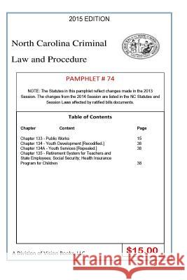 North Carolina Criminal Law and Procedure-Pamphlet 74 Tony River 9781503243446 Createspace Independent Publishing Platform - książka