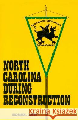 North Carolina during Reconstruction Zuber, Richard L. 9780865260894 State Dept. of Archives and History - książka