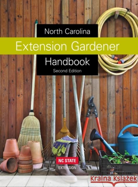 North Carolina Extension Gardener Handbook: Second Edition Kathleen A. Moore Lucy K. Bradley Nc State Extension 9781469669731 NC State Extension - książka
