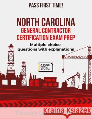 North Carolina General Contractor Certification Exam Prep Thomas Davison, PhD 9798333038319 Independently Published - książka