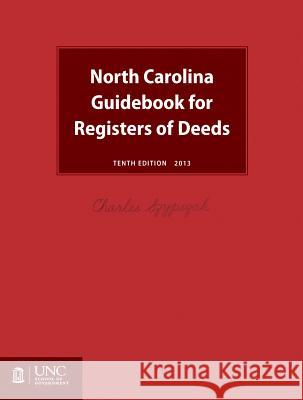 North Carolina Guidebook for Registers of Deeds Charles A. Szypszak 9781560117322 Unc School of Government - książka