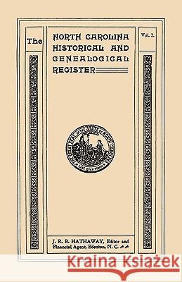 North Carolina Historical and Genealogical Register. Eleven Numbers Bound in Three Volumes. Volume Two Hathaway, James Robert Bent 9780806347868 Clearfield - książka