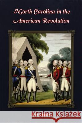 North Carolina in the American Revolution Hugh F. Rankin 9780865260917 North Carolina Division of Archives & History - książka