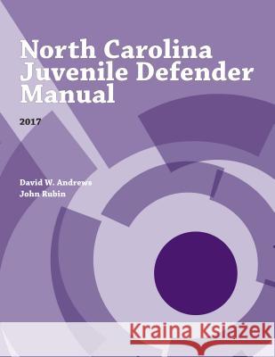 North Carolina Juvenile Defender Manual, 2017 John Rubin 9781560119180 Unc School of Government - książka