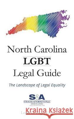 North Carolina LGBT Legal Guide Page Esq, Lorin G. 9781975893439 Createspace Independent Publishing Platform - książka