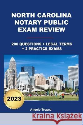 North Carolina Notary Public Exam Review Angelo Tropea 9781695770782 Independently Published - książka