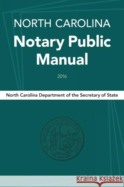 North Carolina Notary Public Manual, 2016 North Carolina Department of the Secreta 9781560118510 School of Government Unc Chapel Hill - książka