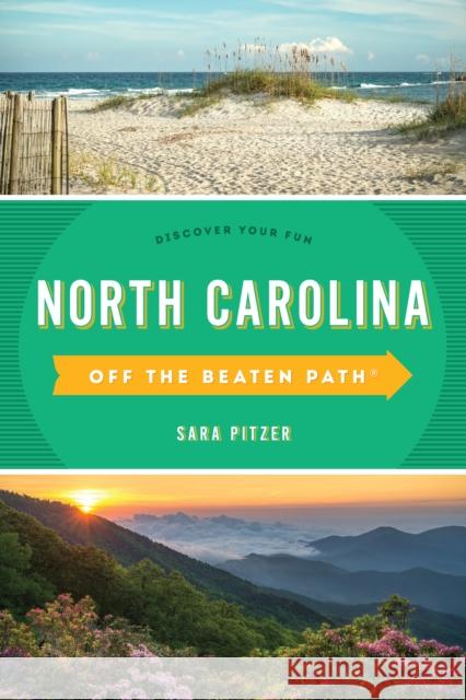 North Carolina Off the Beaten Path(r): Discover Your Fun Sara Pitzer James L. Hoffman 9781493044108 Globe Pequot Press - książka