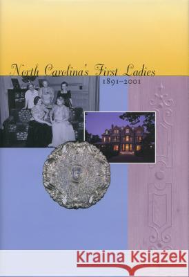 North Carolina's First Ladies, 1891-2001 Marie Sharpe Ham Debra A. Blake C. Edward Morris 9780865262942 University of North Carolina Press - książka