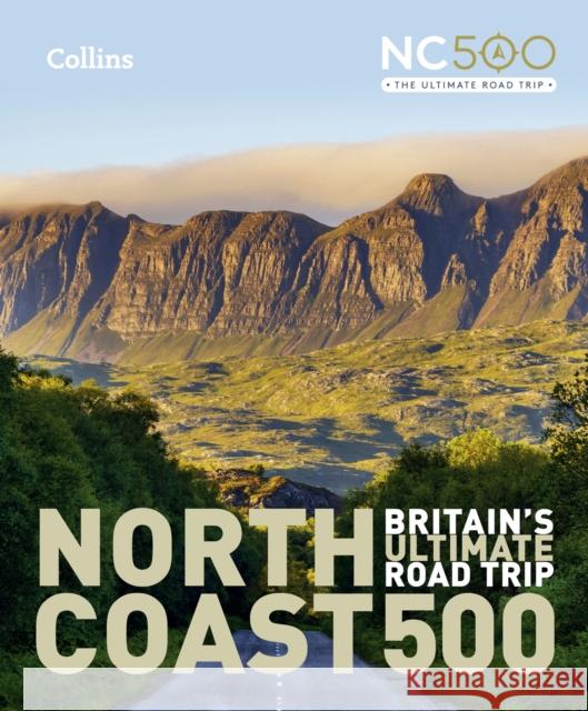 North Coast 500: Britain’S Ultimate Road Trip Official Guide Collins Maps 9780008547059 HarperCollins Publishers - książka