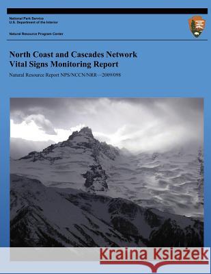 North Coast and Cascades Network Vital Signs Monitoring Report National Park Service 9781492895138 Createspace - książka