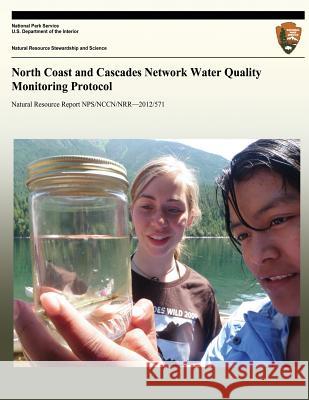 North Coast and Cascades Network Water Quality Monitoring Protocol National Park Service 9781492944454 Createspace - książka