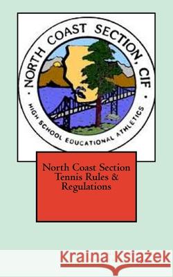 North Coast Section Tennis Rules & Regulations Shawn Dolgin 9781727447088 Createspace Independent Publishing Platform - książka