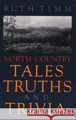 North Country Tales, Truths and Trivia North Country Books 9780925168245 North Country Books - książka