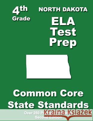 North Dakota 4th Grade ELA Test Prep: Common Core Learning Standards Treasures, Teachers' 9781484120958 Createspace - książka