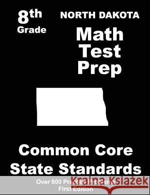 North Dakota 8th Grade Math Test Prep: Common Core Learning Standards Teachers' Treasures 9781508411628 Createspace - książka