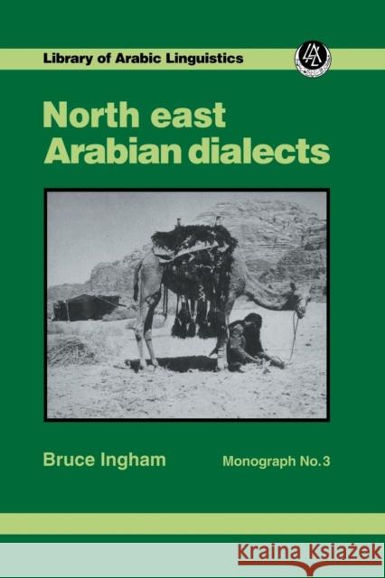 North East Arabian Dialects Mono Bruce Ingham 9781138977273 Routledge - książka
