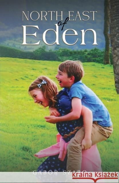 North East of Eden Gabor Szabo 9781035858965 Austin Macauley Publishers - książka