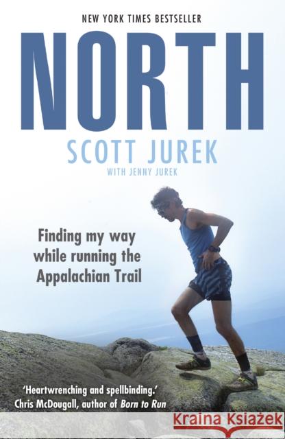 North: Finding My Way While Running the Appalachian Trail Jurek Scott 9781784756710 Cornerstone - książka