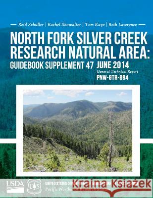 North Folk Silver Creek Research Natural Area: Guidebook Supplement 47 United States Department of Agriculture 9781508693093 Createspace - książka