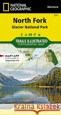 North Fork: Glacier National Park Map National Geographic Maps 9781566954693 Not Avail - książka