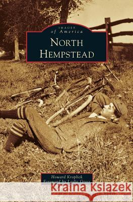 North Hempstead Howard Kroplick, Leslie Gross 9781531672263 Arcadia Publishing Library Editions - książka