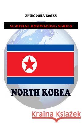 North Korea Zhingoora Books 9781477658864 Createspace - książka