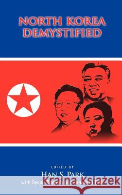 North Korea Demystified Han S. Park Regan Damron Jonathan Polk 9781604978148 Cambria Press - książka