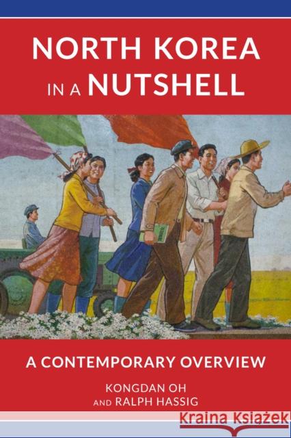 North Korea in a Nutshell: A Contemporary Overview Kongdan Oh, Ralph Hassig 9781538151389 Rowman & Littlefield - książka