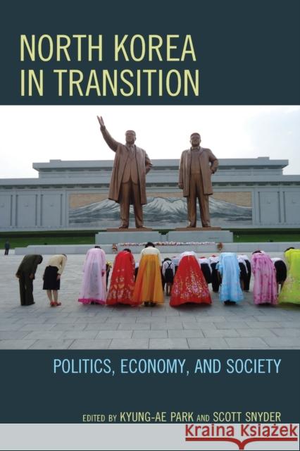 North Korea in Transition: Politics, Economy, and Society Park, Kyung-Ae 9781442218123  - książka