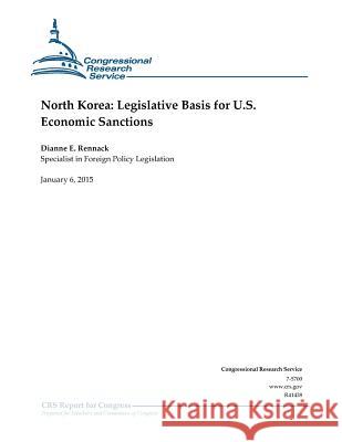 North Korea: Legislative Basis for U.S. Economic Sanctions Congressional Research Service 9781507531150 Createspace - książka