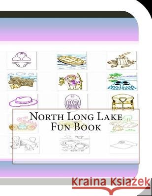 North Long Lake Fun Book: A Fun and Educational Book About North Long Lake Leonard, Jobe 9781503130067 Createspace - książka