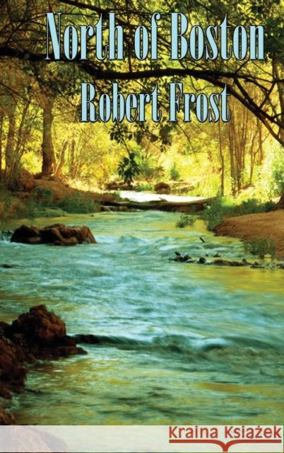 North of Boston Robert Frost 9781515420798 Wilder Publications - książka