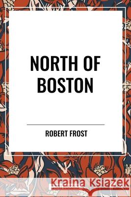 North of Boston Robert Frost 9798880908936 Start Classics - książka