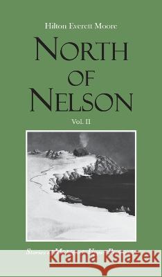 North of Nelson: Stories of Michigan's Upper Peninsula - Volume 2 Hilton Everett Moore   9781736744932 Silver Mountain Press - książka