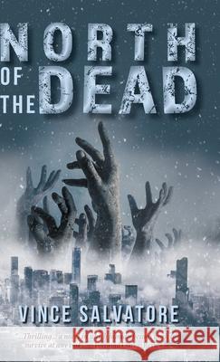 North of the Dead Vince Salvatore Allister Thompson Jennifer Dinsmore 9781525567841 FriesenPress - książka