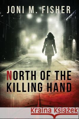 North of the Killing Hand Joni M Fisher (Women's Fiction Writers A Damonza Com  9780997257526 Joni M. Fisher - książka