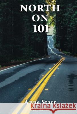 North on 101 Anne Starr 9781965784402 Pierian Springs Press - książka