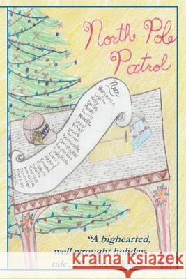 North Pole Patrol: A Christmas Adventure J. C. Deelstra 9781519752611 Createspace Independent Publishing Platform - książka